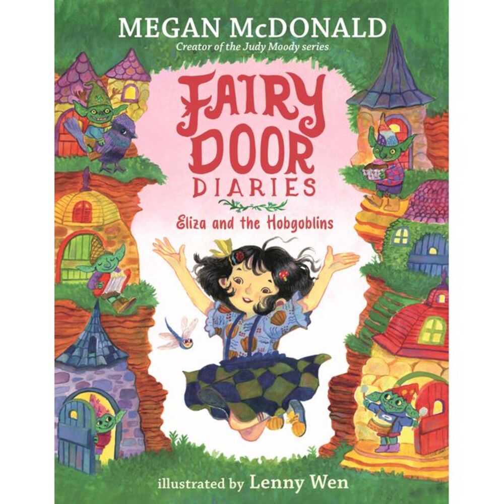 Fairy Door Diaries: Eliza and the Hobgoblins -- Megan McDonald